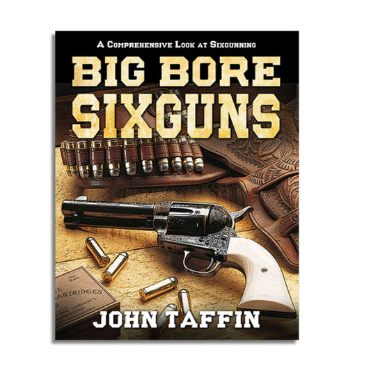 Big Bore Sixguns