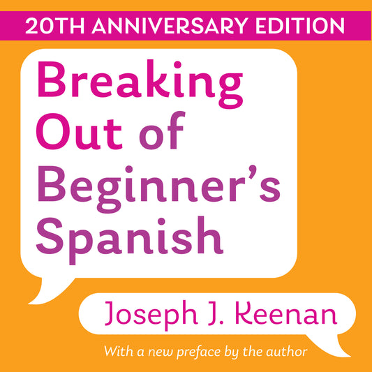 Breaking Out of Beginner's Spanish