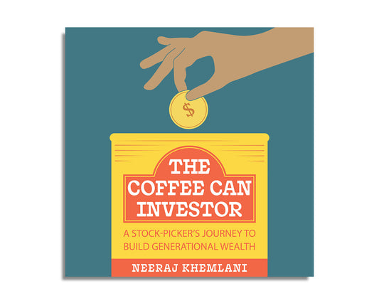 The Coffee Can Investor: A Stock-Picker's Journey to Build Generational Wealth