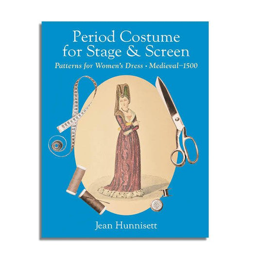 Period Costume for Stage & Screen [Medieval“1500]