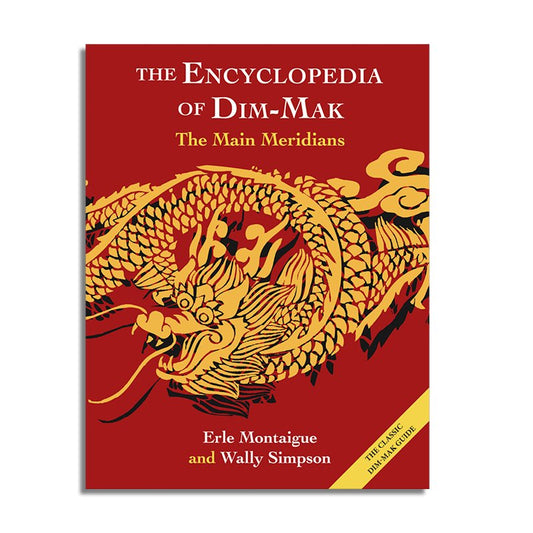The Encyclopedia of Dim-Mak: The Main Meridians