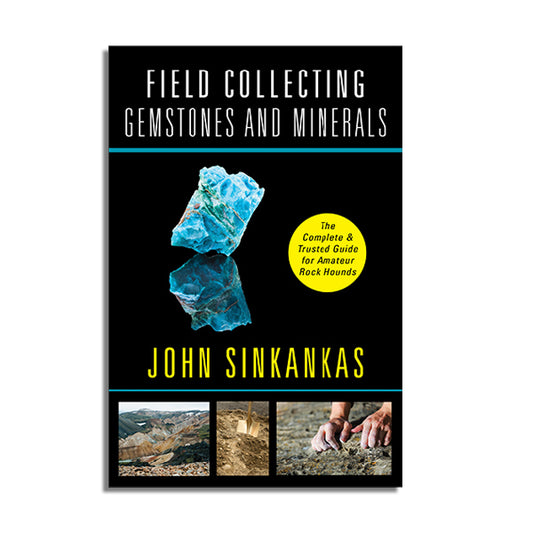 Field Collecting Gemstones and Minerals