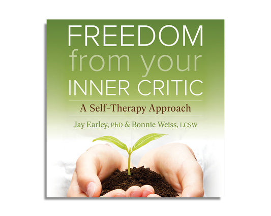 Freedom from Your Inner Critic: A Self-Therapy Approach