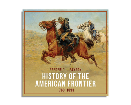 History of the American Frontier : 1763-1893 (Audiobook)