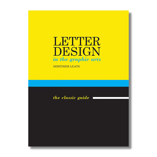 Letter Design in the Graphic Arts