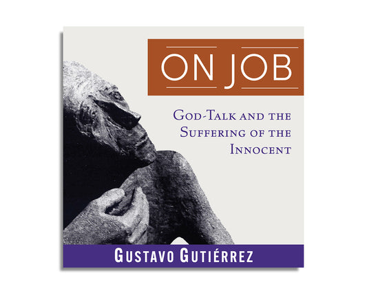 On Job: God-Talk and the Suffering of the Innocent