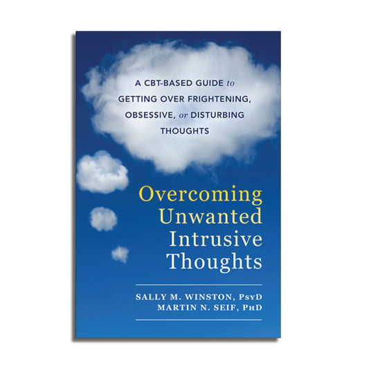 Overcoming Unwanted Intrusive Thoughts
