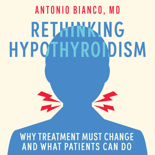 Rethinking Hypothyroidism
