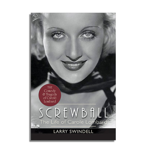 Screwball: The Life of Carole Lombard
