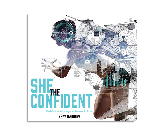 She the Confident: The Mindset Advantage for Female Athletes