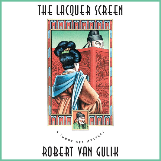 The Lacquer Screen: A Judge Dee Mystery