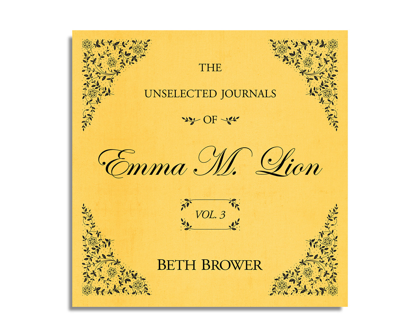 The Unselected Journals of Emma M. Lion (Volume 3)