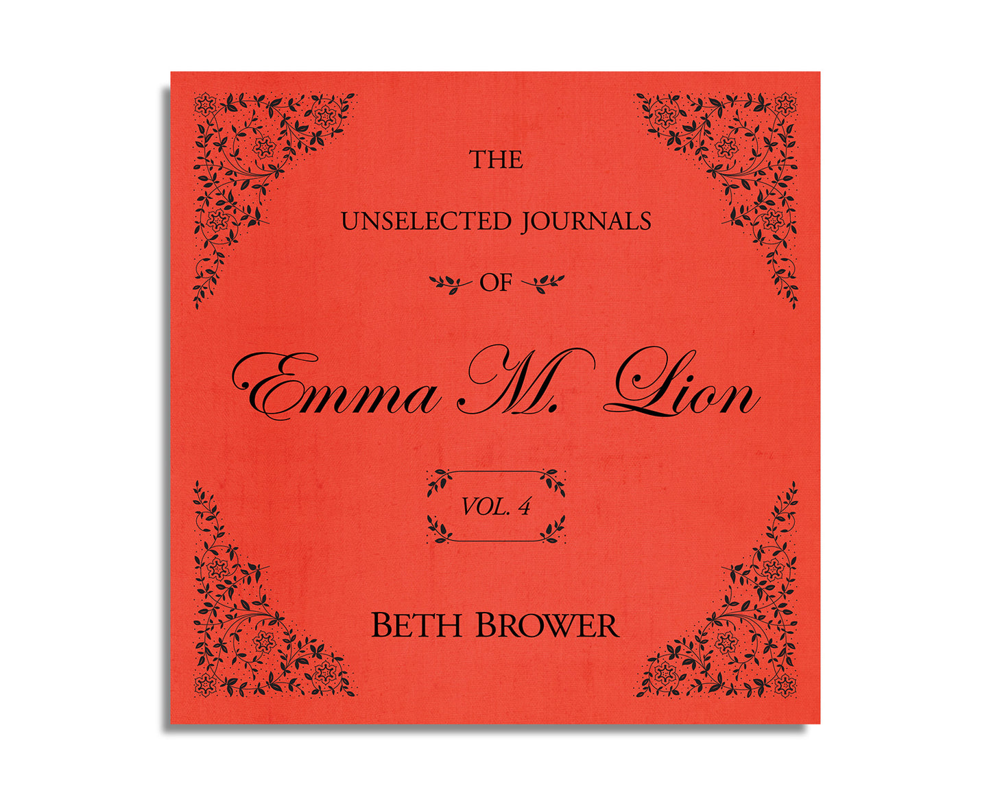 The Unselected Journals of Emma M. Lion (Volume 4)