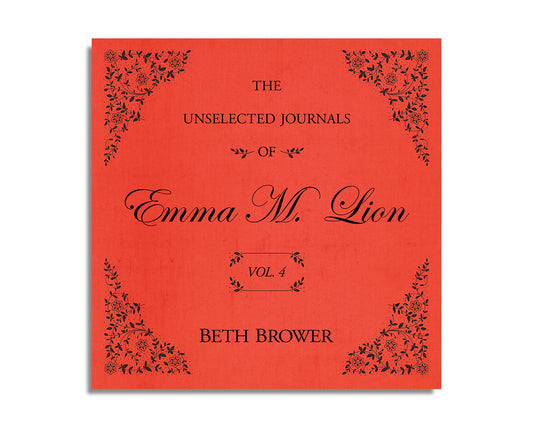 The Unselected Journals of Emma M. Lion : Vol. 4 (Audiobook)