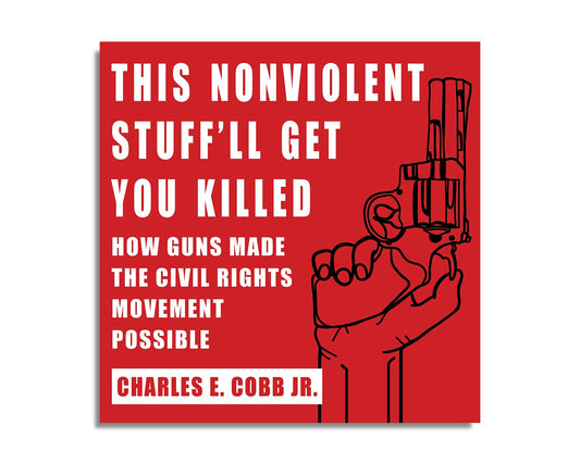 This Nonviolent Stuff'll Get You Killed (Audiobook)