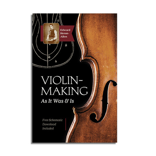 Violin-Making: As It Was and Is