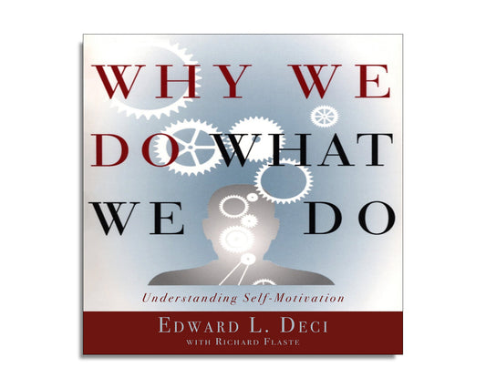 Why We Do What We Do: Understanding Self-Motivation (Audiobook)