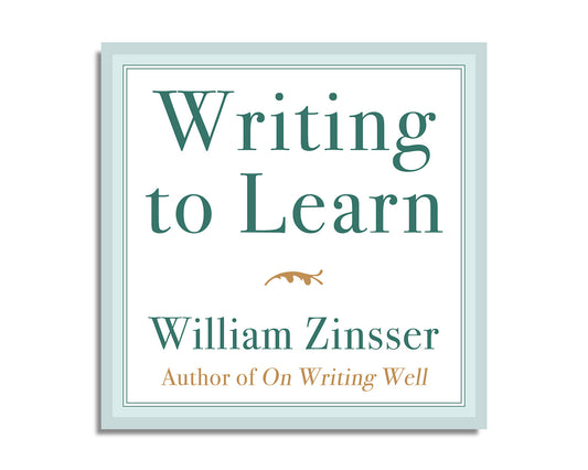 Writing to Learn : How to Write -- And Think -- Clearly About Any Subject at All (Audiobook)