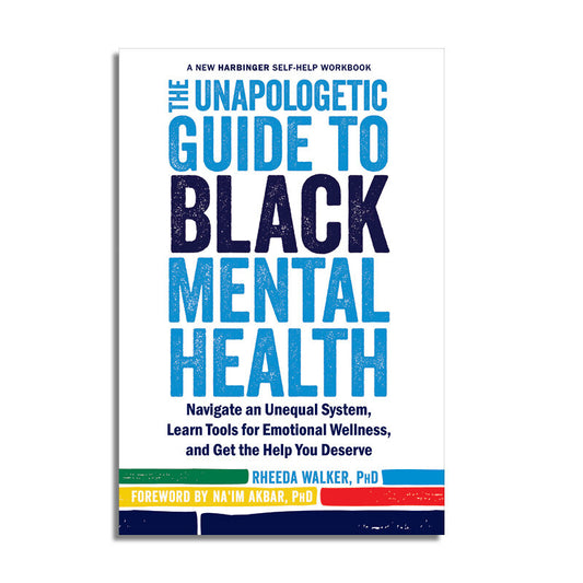 The Unapologetic Guide to Black Mental Health