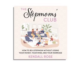 The Stepmoms' Club: How to Be a Stepmom Without Losing Your Money, Your Mind, and Your Marriage (Audiobook)
